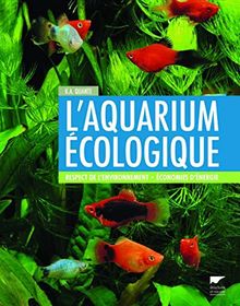 L'aquarium écologique : respect de l'environnement, économies d'énergie