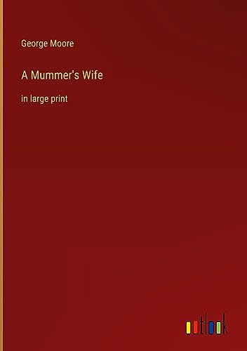 A Mummer's Wife: in large print