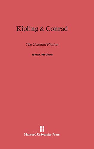 Kipling & Conrad: The Colonial Fiction
