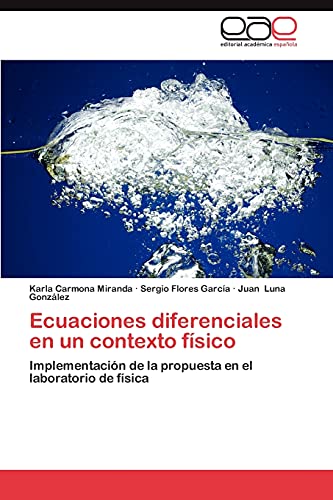 Ecuaciones diferenciales en un contexto físico: Implementación de la propuesta en el laboratorio de física