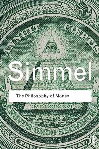 Georg Simmel The Philosophy Of Money (Routledge Classics (Paperback))
