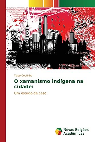O xamanismo indígena na cidade:: Um estudo de caso