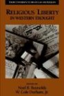 Religious Liberty in Western Thought (Emory University Studies in Law and Religion, Band 4)