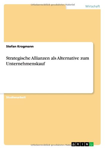 Strategische Allianzen als Alternative zum Unternehmenskauf