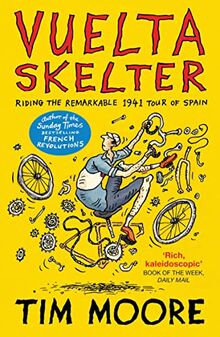 Vuelta Skelter: Riding the Remarkable 1941 Tour of Spain