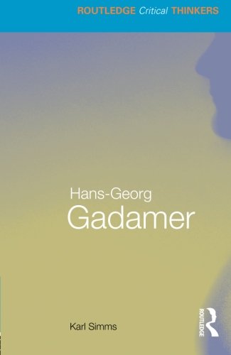 Hans-Georg Gadamer (Routledge Critical Thinkers (Paperback))