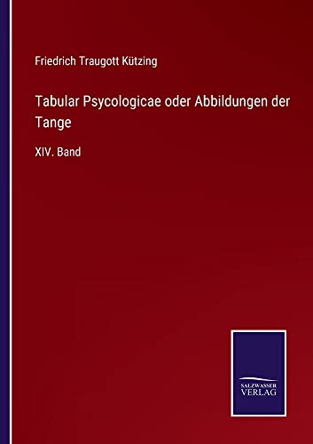 Tabular Psycologicae oder Abbildungen der Tange: XIV. Band