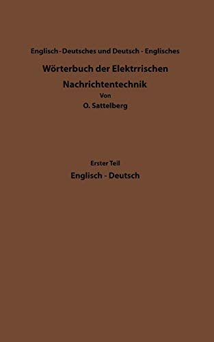 Dictionary of Technological Terms Used in Electrical Communication / Wörterbuch der Elektrischen Nachrichtentechnik (German Edition)