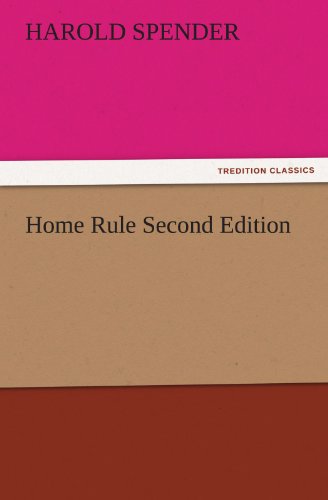 Home Rule Second Edition (TREDITION CLASSICS)