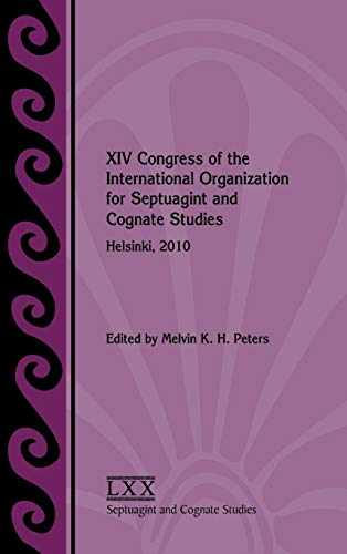 XIV Congress of the Ioscs, Helsinki, 2010 (Septuagint and Cognate Studies)