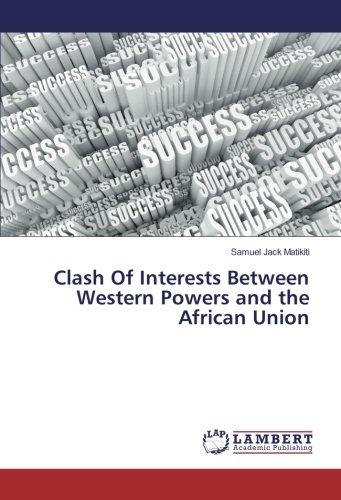 Clash Of Interests Between Western Powers and the African Union