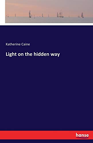 Light on the hidden way
