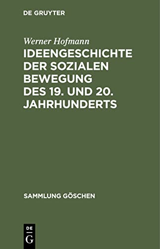 Ideengeschichte der sozialen Bewegung des 19. und 20. Jahrhunderts (Sammlung Göschen, 2105, Band 2105)