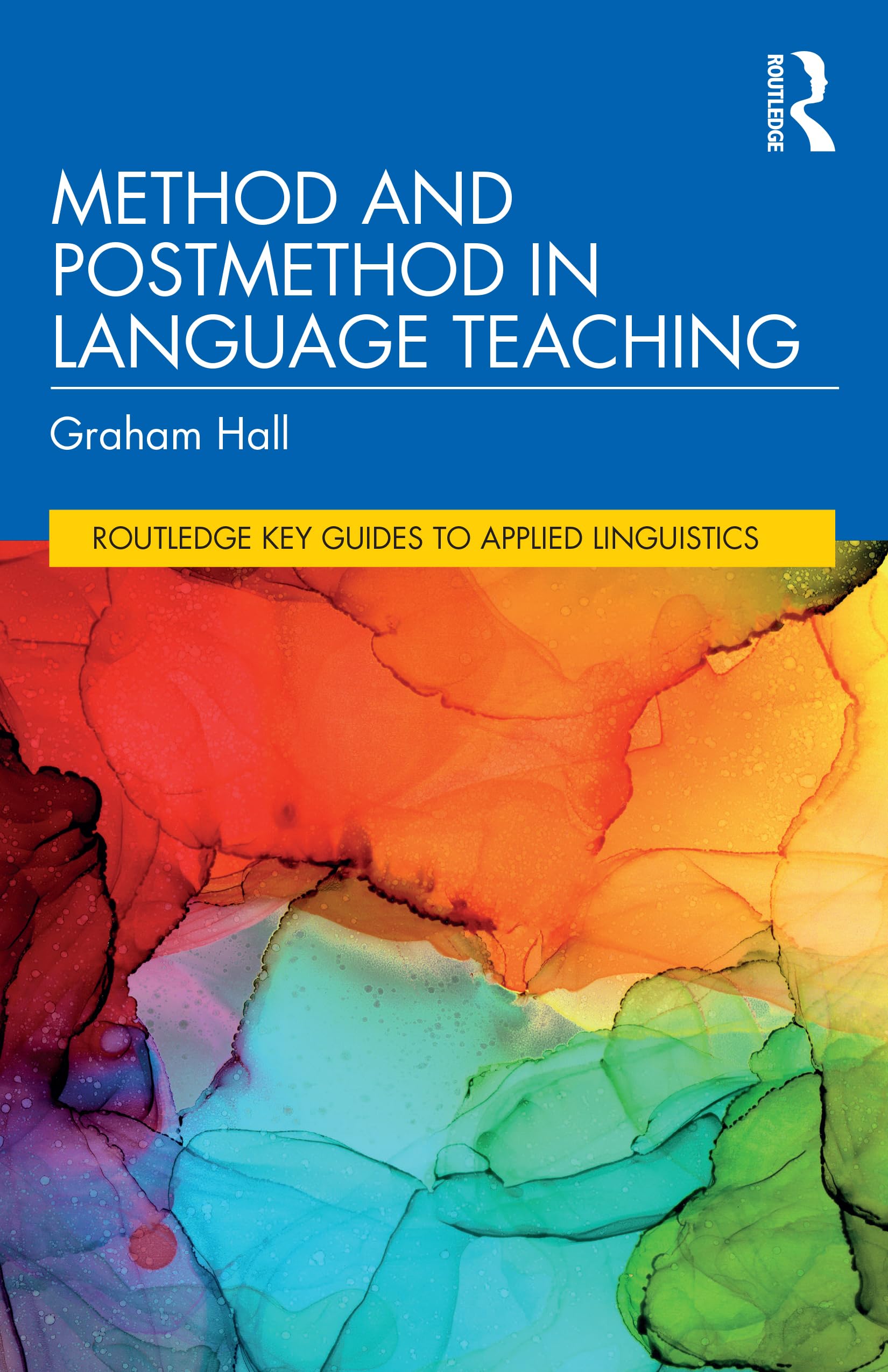 Method and Postmethod in Language Teaching (Routledge Key Guides to Applied Linguistics)