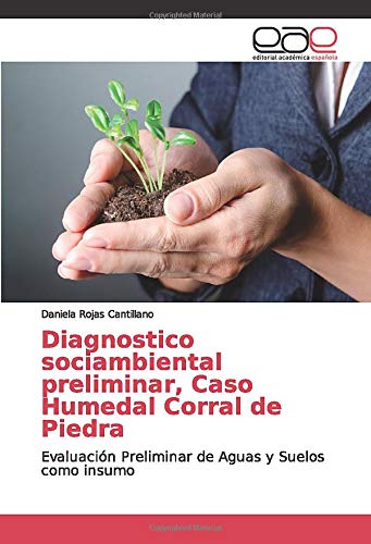 Diagnostico sociambiental preliminar, Caso Humedal Corral de Piedra: Evaluación Preliminar de Aguas y Suelos como insumo