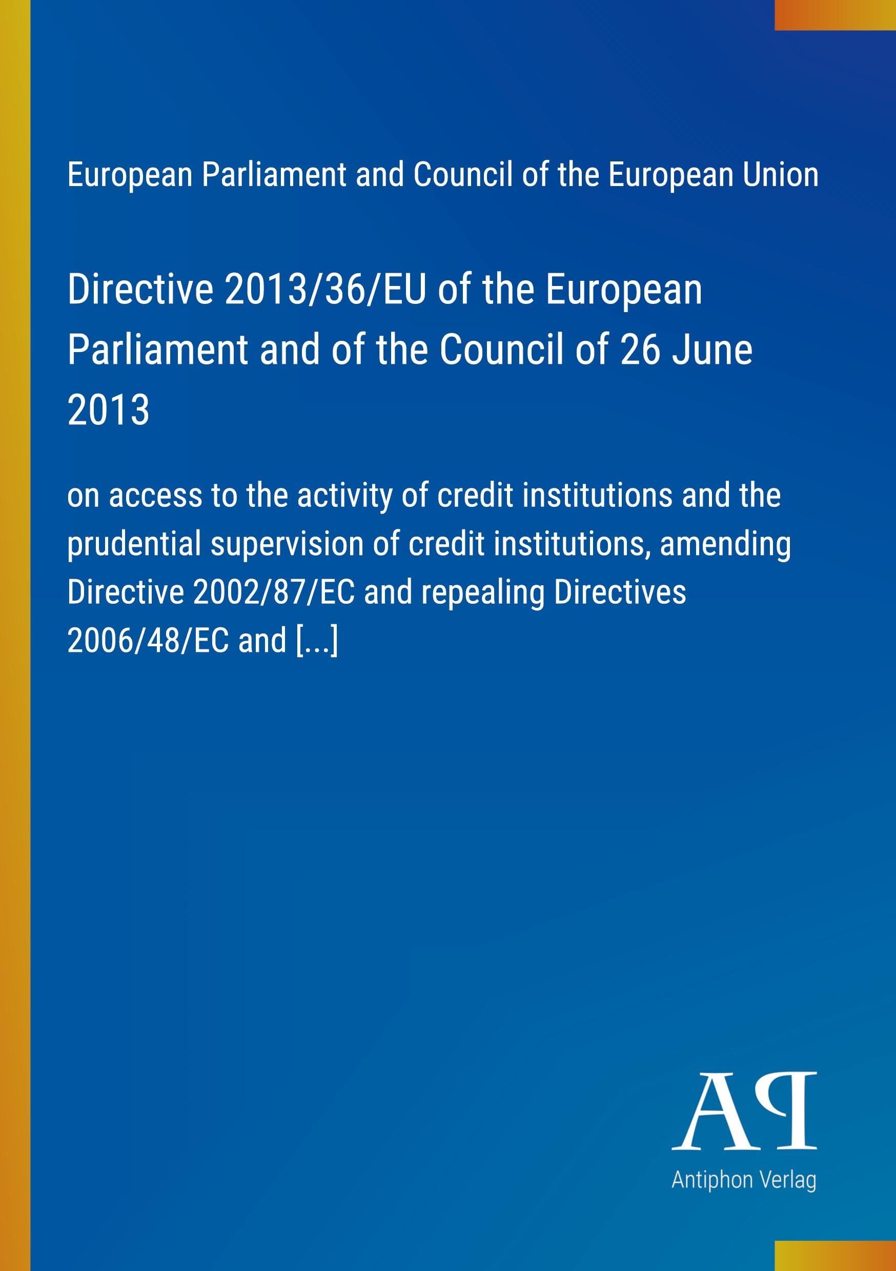 Directive 2013/36/EU of the European Parliament and of the Council of 26 June 2013