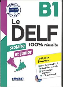 Le DELF scolaire et junior, B1 : 100 % réussite