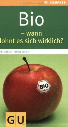 Bio - wann lohnt es sich wirklich? (GU Gesundheits-Kompasse)