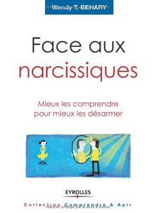 Face aux narcissiques : mieux les comprendre pour mieux les désarmer