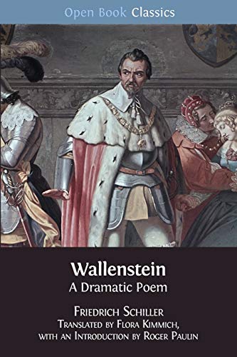 Wallenstein: A Dramatic Poem (Open Book Classics, Band 5)