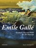 Emile Gallé: Keramik, Glas und Möbel des Art Nouveau. Textband und Katalogband