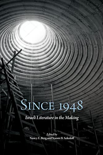 Since 1948: Israeli Literature in the Making (SUNY Series in Contemporary Jewish Literature and Culture)