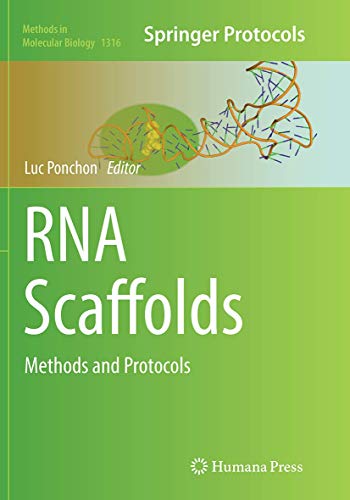 RNA Scaffolds: Methods and Protocols (Methods in Molecular Biology, Band 1316)