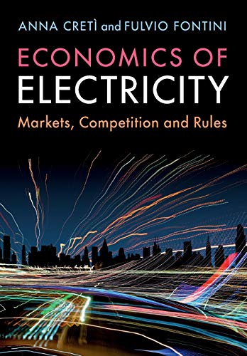 Anna Cretì Economics Of Electricity, Markets, Competition And Rules