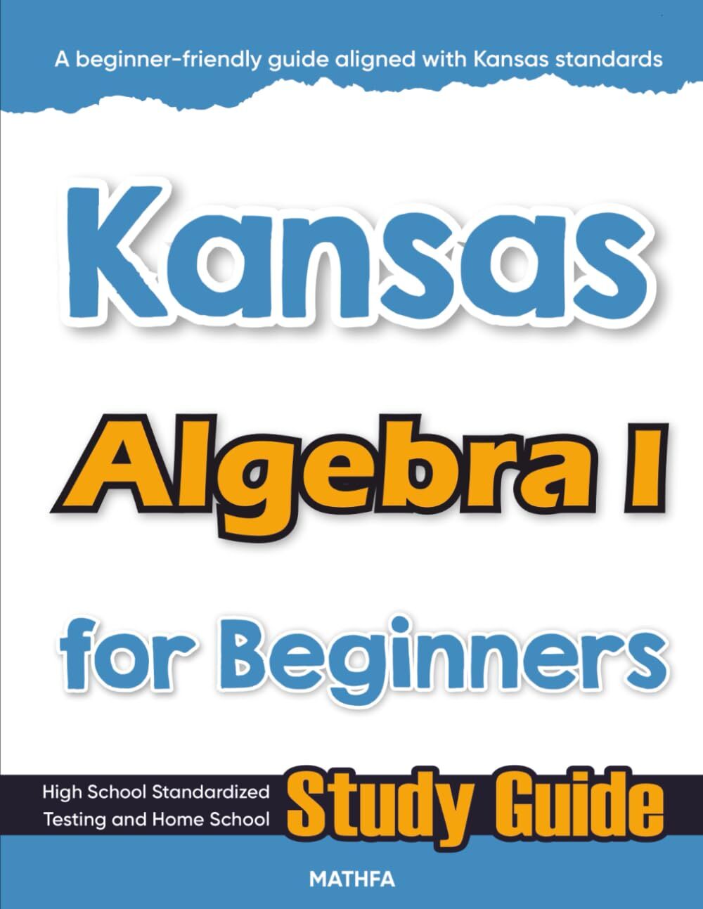 Kansas Algebra I for Beginners