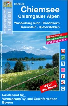 Chiemsee, Chiemgauer Alpen 1 : 50 000: Wasserburg a.Inn. Rosenheim. Traunstein. Kiefersfelden. Mit Wander- und Radwanderwegen, UTM-Gitter für GPS-Nutzer (UK 50 - 54)
