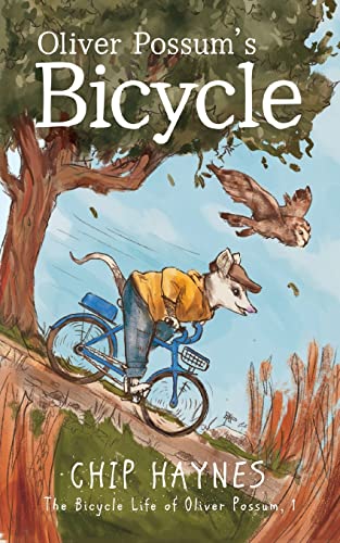 Oliver Possum's Bicycle (The Bicycle Life of Oliver Possum, Band 1)
