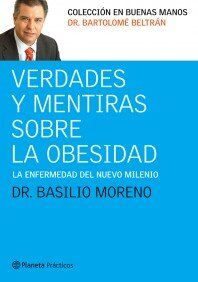 Verdades Y Mentiras Sobre La Obesidad. La Enfermedad Del Nuevo Milenio. (Pr)