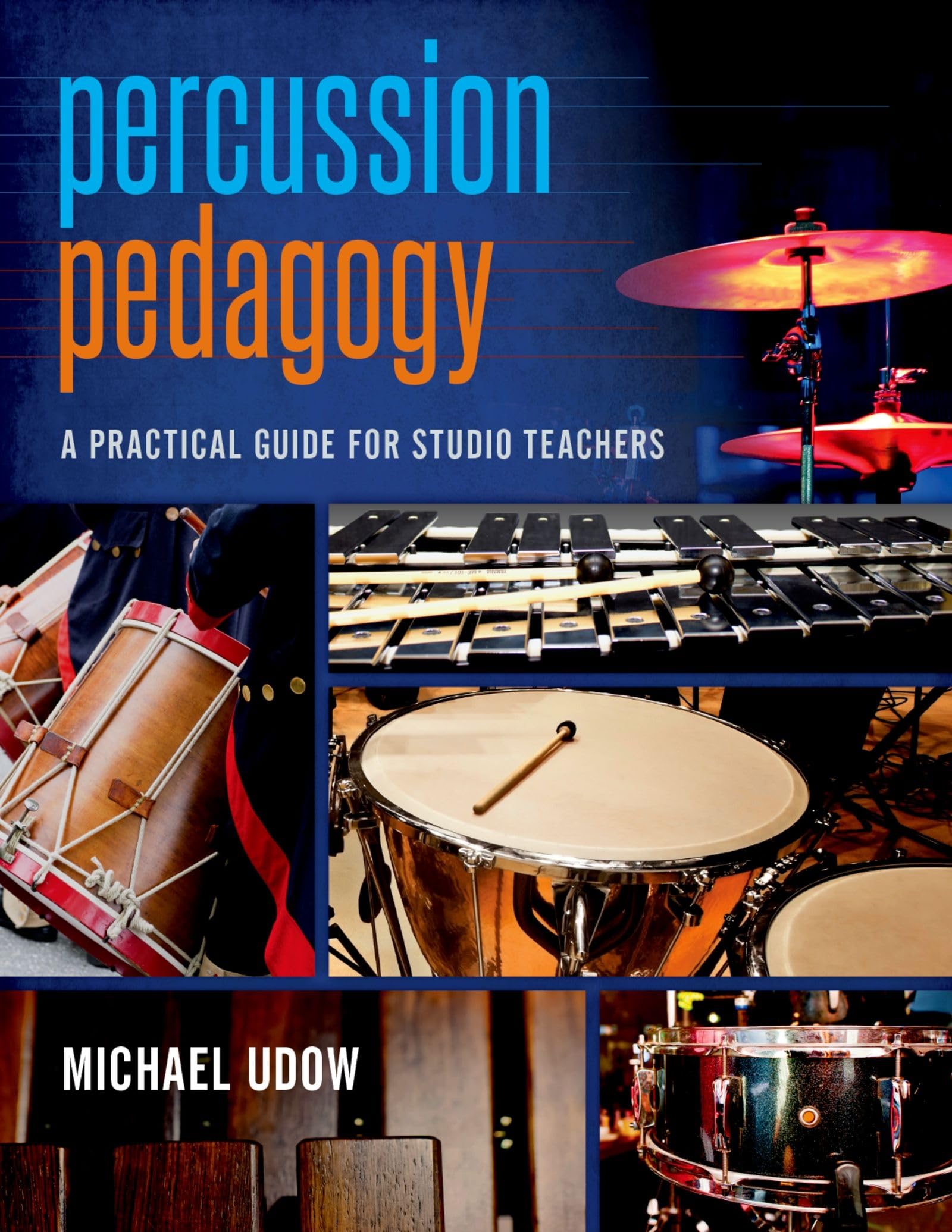 Percussion Pedagogy: A Practical Guide for Studio Teachers