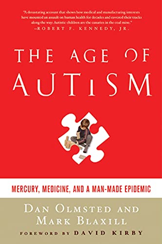 The Age Of Autism: Mercury, Medicine, and a Man-Made Epidemic