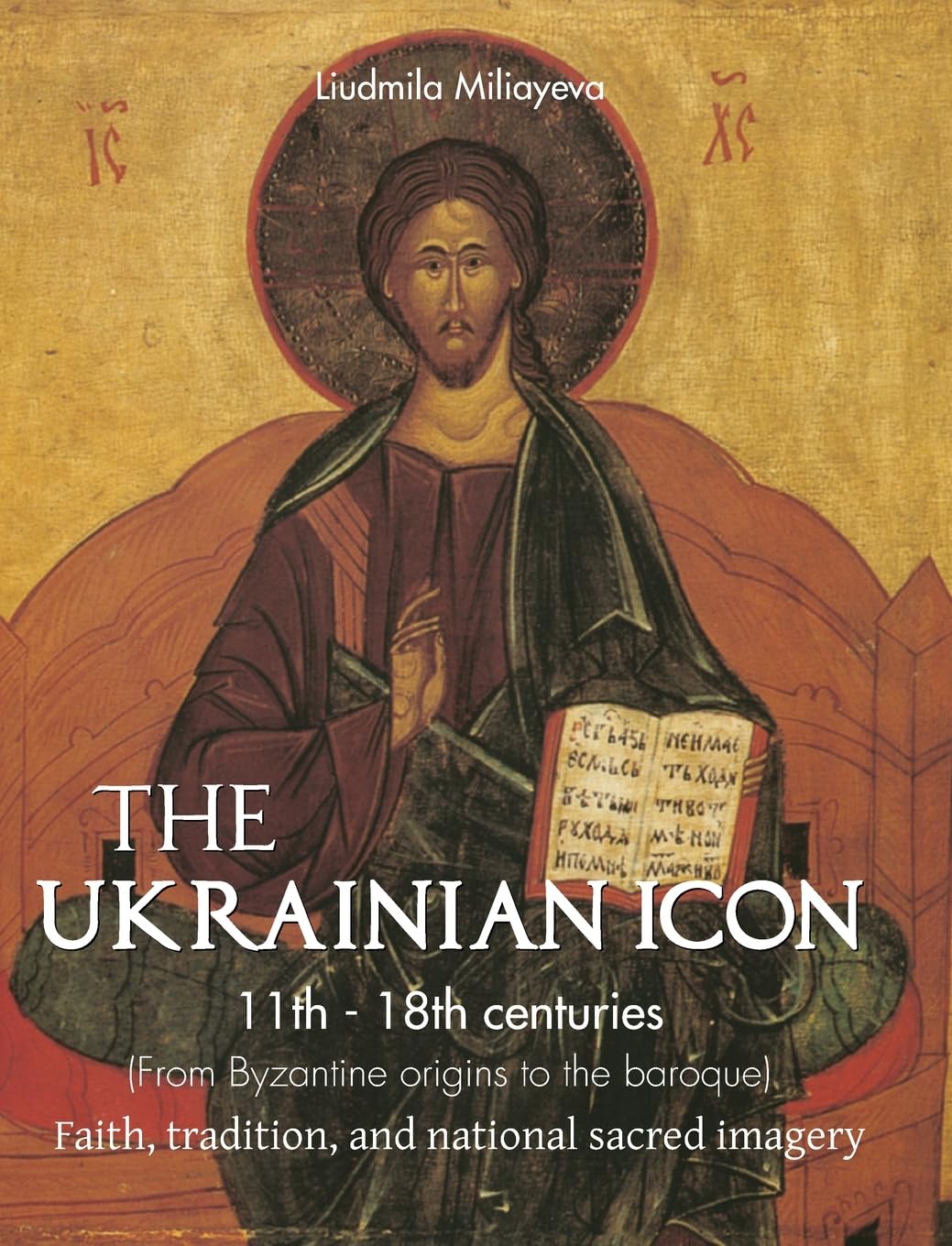The Ukrainian Icon: Faith, tradition, and national sacred imagery