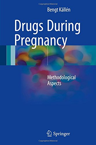 Drugs During Pregnancy: Methodological Aspects