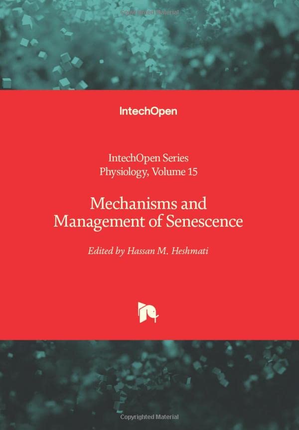 Mechanisms and Management of Senescence (Physiology, 15)