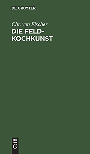 Die Feld-Kochkunst