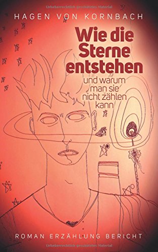 Wie die Sterne entstehen: und warum man sie nicht zählen kann