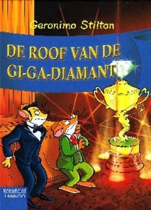 De roof van de gi-ga-diamant (Geronimo Stilton-reeks, 40)