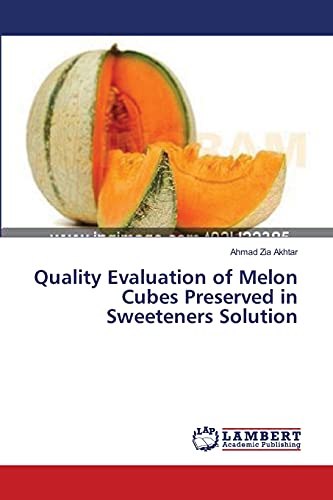 Quality Evaluation of Melon Cubes Preserved in Sweeteners Solution