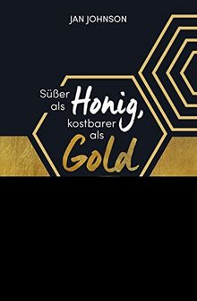 Süßer als Honig, kostbarer als Gold: 40 Mal Bibel zum Eintauchen und Erleben