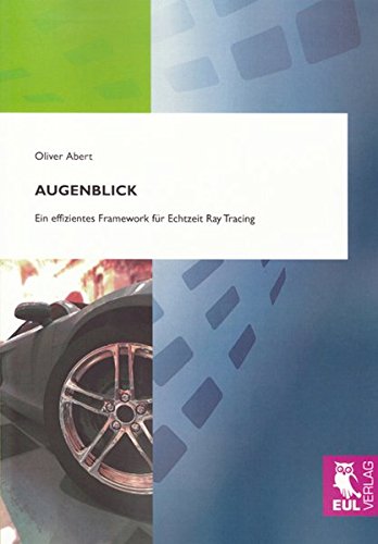 Augenblick: Ein effizientes Framework für Echtzeit Ray Tracing
