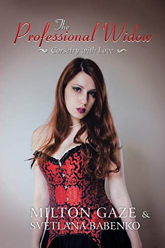 The Professional Widow: Corsetry with Love