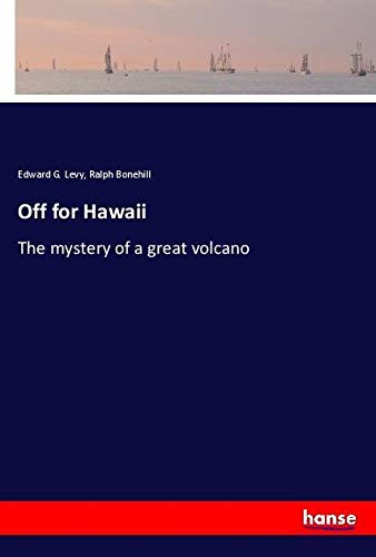 Off for Hawaii: The mystery of a great volcano