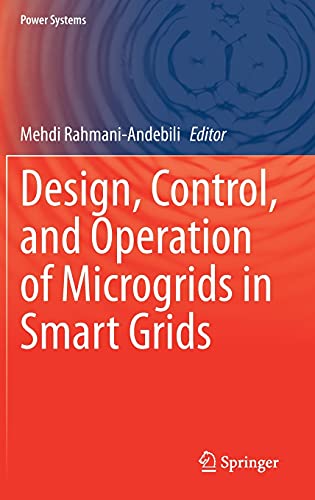 Design, Control, and Operation of Microgrids in Smart Grids (Power Systems)
