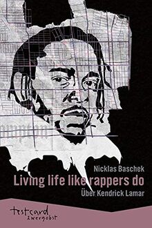 Kendrick Lamar: »Living life like rappers do« (testcard zwergobst)
