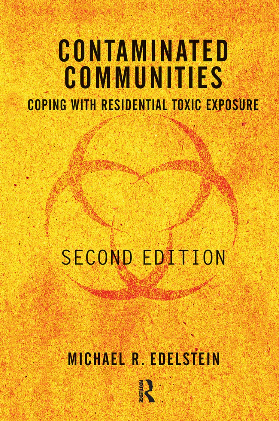 Contaminated Communities: Coping With Residential Toxic Exposure, Second Edition