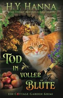 Tod in voller Blüte (Ein Cottage-Garden-Krimi 4): Humorvoller Krimigenuss mit britischem Charme und überraschenden Wendungen