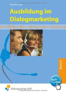 Ausbildung im Dialogmarketing - Bd.3: 3. Ausbildungsjahr